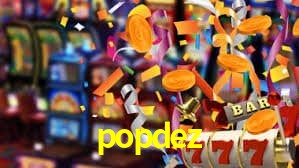Bônus Generosos e Exclusivos no popdez para Você!